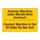 Achtung! Maschine außer Betrieb /.../ - Caution! Machine Is Out Of Order /.../