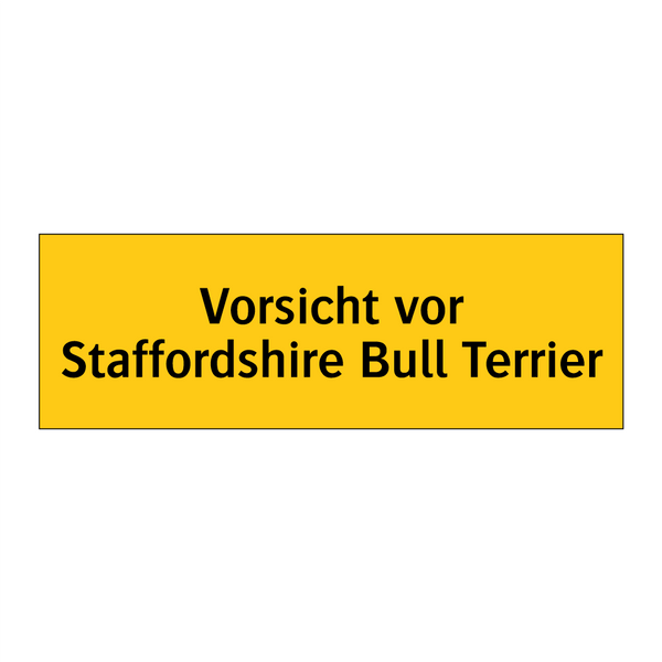 Vorsicht vor Staffordshire Bull Terrier