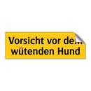 Vorsicht vor dem wütenden Hund