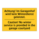 Achtung! Im Garagenhof wird kein /.../ - Caution! No winter service is /.../