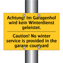 Achtung! Im Garagenhof wird kein /.../ - Caution! No winter service is /.../