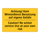 Achtung! Kein Winterdienst Benutzung /.../ - Caution! No winter service Use /.../