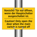 Vorsicht! Tür nur öffnen, wenn /.../ - Caution! Only open the door when /.../