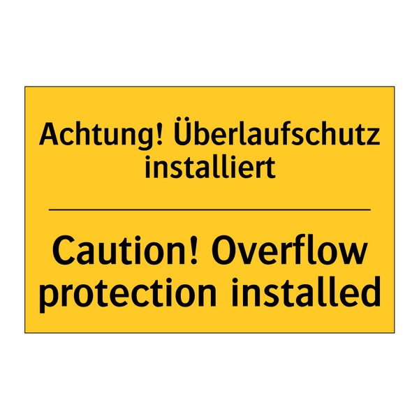 Achtung! Überlaufschutz installiert/.../ - Caution! Overflow protection installed/.../