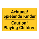 Achtung! Spielende Kinder - Caution! Playing Children