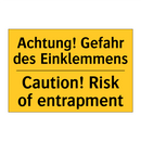 Achtung! Gefahr des Einklemmens/.../ - Caution! Risk of entrapment