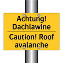 Achtung! Dachlawine - Caution! Roof avalanche