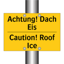 Achtung! Dach Eis - Caution! Roof Ice