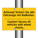 Achtung! Sichern Sie alle Fahrzeuge /.../ - Caution! Secure all vehicles with /.../