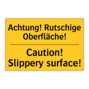 Achtung! Rutschige Oberfläche! - Caution! Slippery surface!