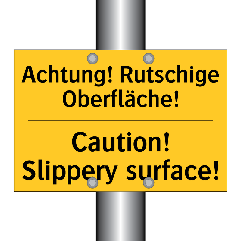 Achtung! Rutschige Oberfläche! - Caution! Slippery surface!
