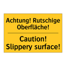 Achtung! Rutschige Oberfläche! - Caution! Slippery surface!