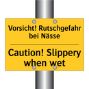 Vorsicht! Rutschgefahr bei Nässe/.../ - Caution! Slippery when wet