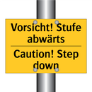 Vorsicht! Stufe abwärts - Caution! Step down