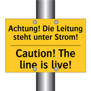 Achtung! Die Leitung steht unter /.../ - Caution! The line is live!