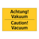 Achtung! Vakuum - Caution! Vacuum