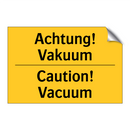 Achtung! Vakuum - Caution! Vacuum