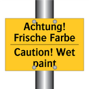 Achtung! Frische Farbe - Caution! Wet paint