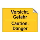Vorsicht. Gefahr - Caution. Danger