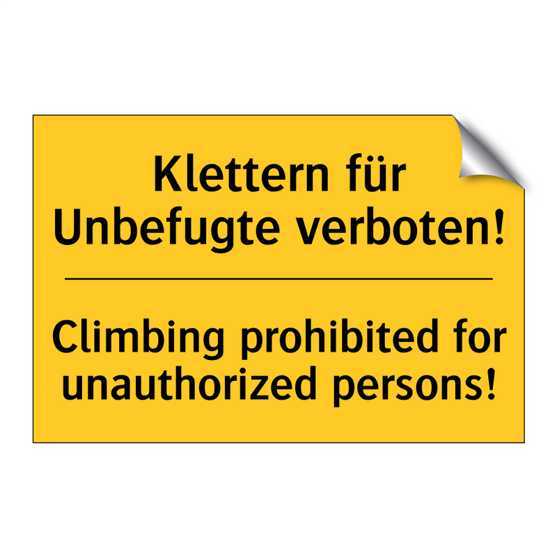 Klettern für Unbefugte verboten!/.../ - Climbing prohibited for unauthorized /.../
