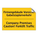 Firmengebäude Vorsicht! Gabelstaplerverkehr/.../ - Company Premises Caution! Forklift /.../