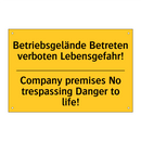 Betriebsgelände Betreten verboten /.../ - Company premises No trespassing /.../