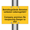 Betriebsgelände Betreten verboten /.../ - Company premises No trespassing /.../