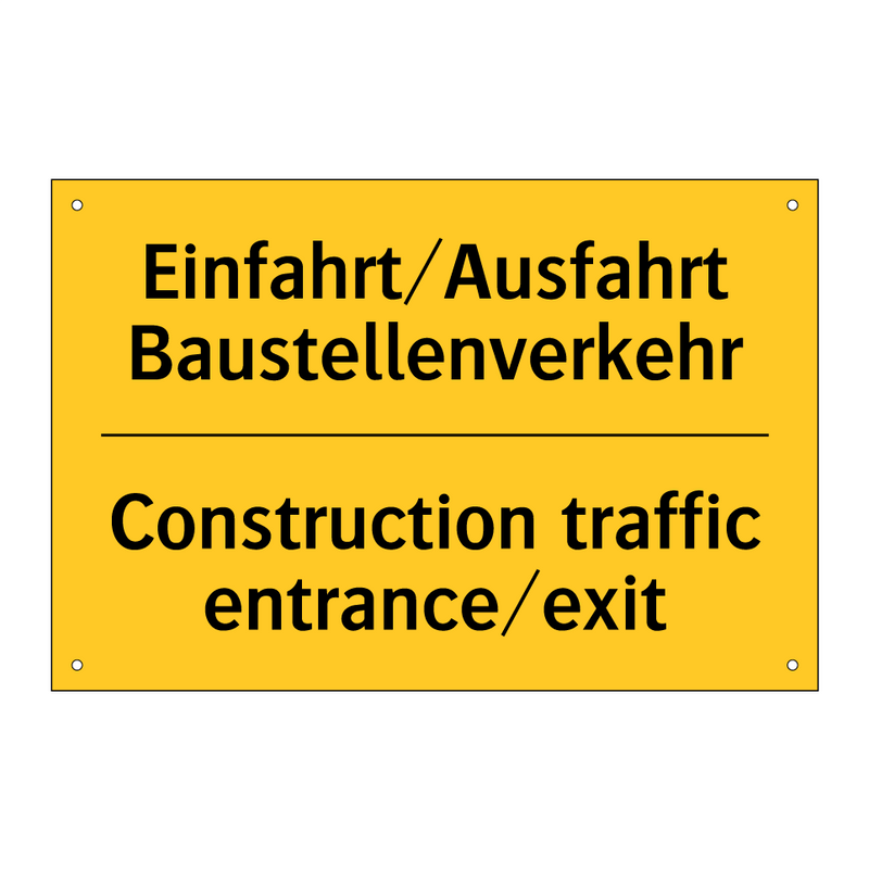 Einfahrt/Ausfahrt Baustellenverkehr/.../ - Construction traffic entrance/exit/.../