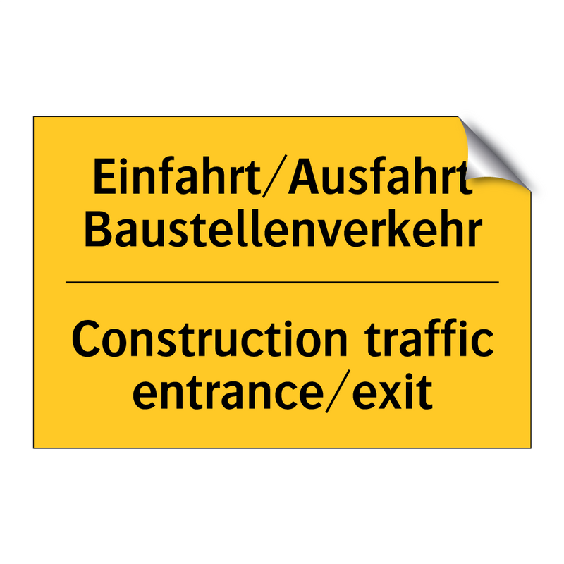 Einfahrt/Ausfahrt Baustellenverkehr/.../ - Construction traffic entrance/exit/.../