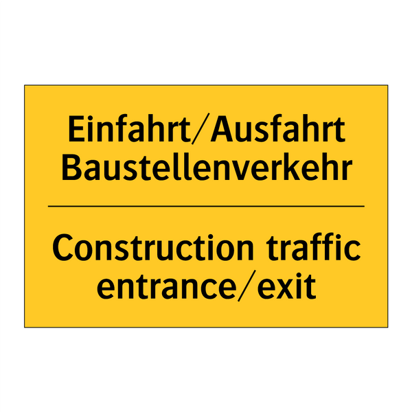 Einfahrt/Ausfahrt Baustellenverkehr/.../ - Construction traffic entrance/exit/.../