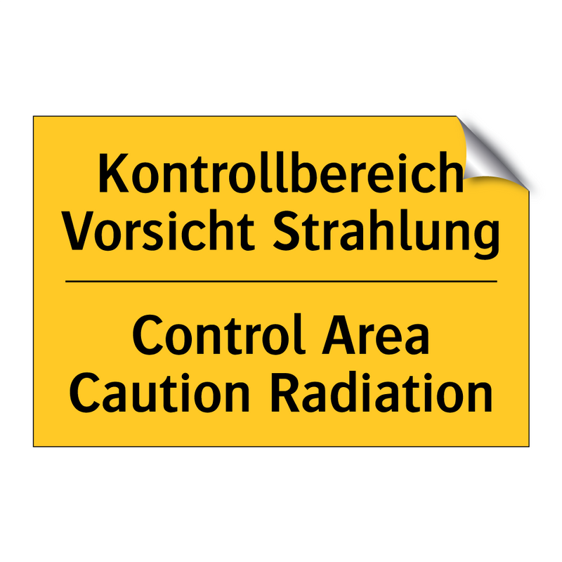 Kontrollbereich Vorsicht Strahlung/.../ - Control Area Caution Radiation