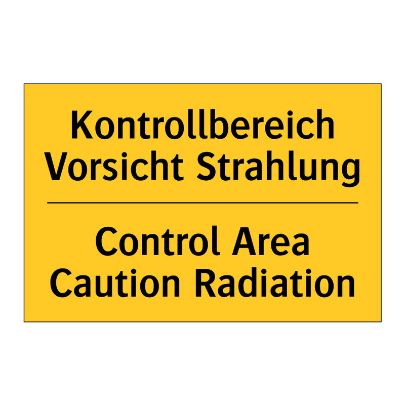 Kontrollbereich Vorsicht Strahlung/.../ - Control Area Caution Radiation