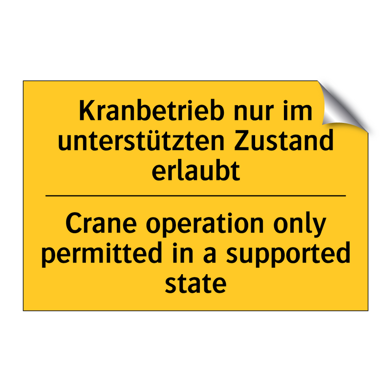 Kranbetrieb nur im unterstützten /.../ - Crane operation only permitted /.../