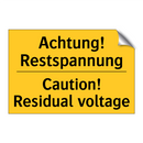 Achtung! Restspannung - Caution! Residual voltage