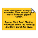 Gefahr Sprenggebiet! Sprengungen /.../ - Danger Blast Area! Blasting Will /.../