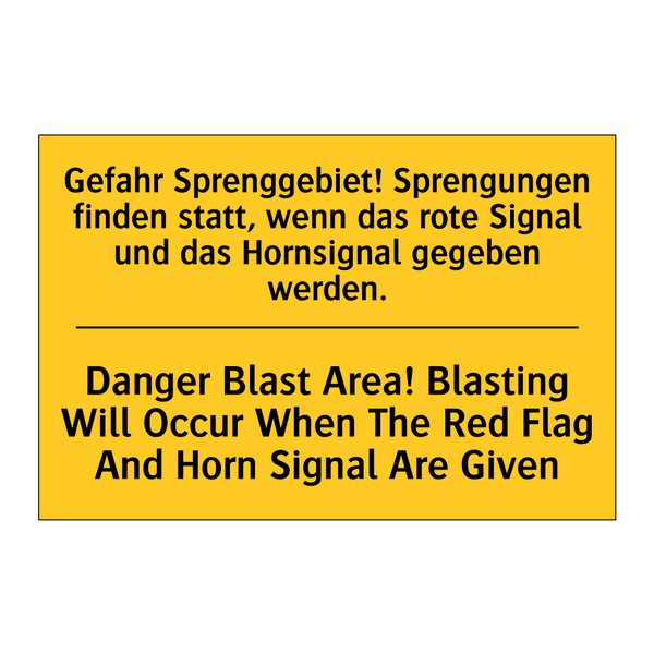 Gefahr Sprenggebiet! Sprengungen /.../ - Danger Blast Area! Blasting Will /.../
