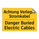 Achtung Verlegte Stromkabel - Danger Buried Electric Cables