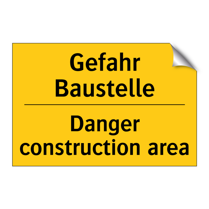 Gefahr Baustelle - Danger construction area