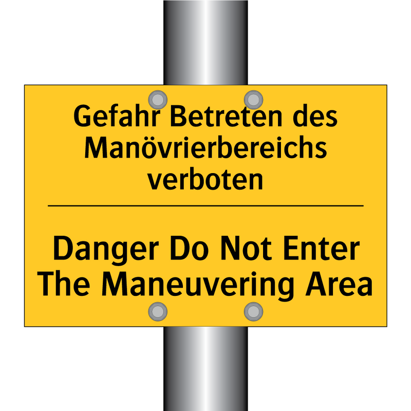 Gefahr Betreten des Manövrierbereichs /.../ - Danger Do Not Enter The Maneuvering /.../