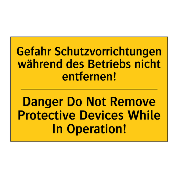 Gefahr Schutzvorrichtungen während /.../ - Danger Do Not Remove Protective /.../