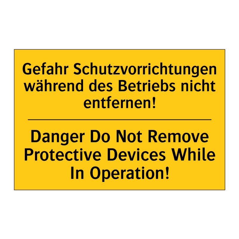 Gefahr Schutzvorrichtungen während /.../ - Danger Do Not Remove Protective /.../