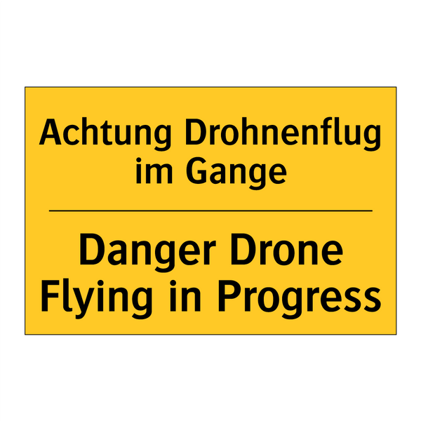 Achtung Drohnenflug im Gange - Danger Drone Flying in Progress/.../