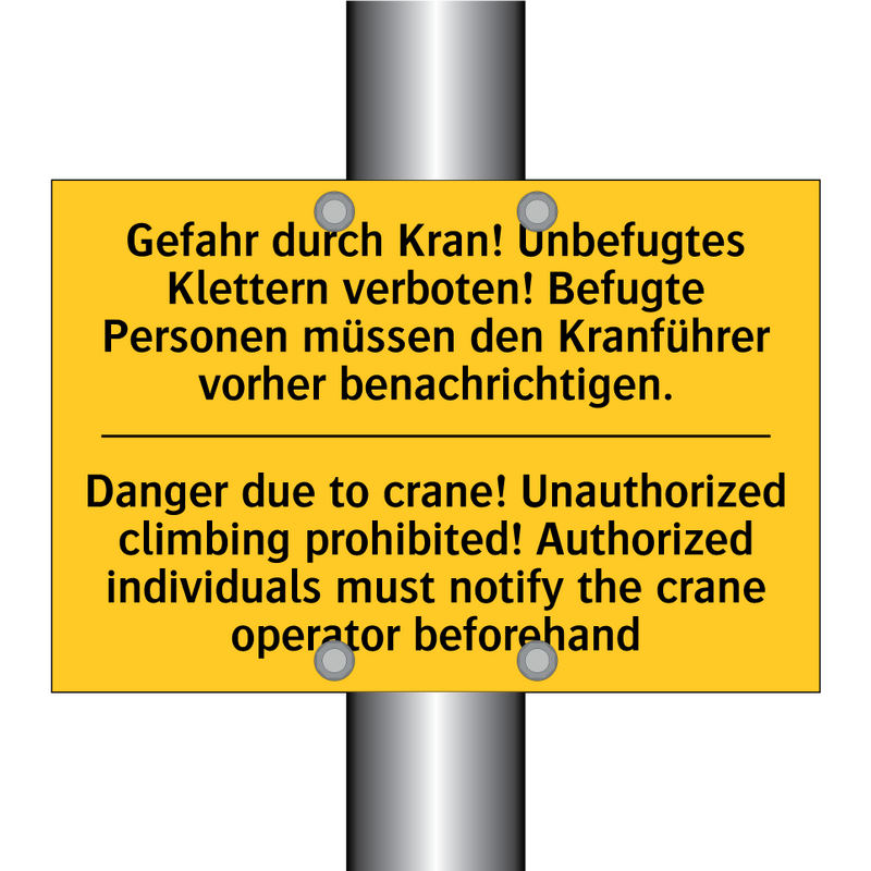 Gefahr durch Kran! Unbefugtes /.../ - Danger due to crane! Unauthorized /.../