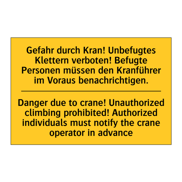 Gefahr durch Kran! Unbefugtes /.../ - Danger due to crane! Unauthorized /.../