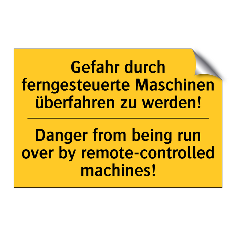 Gefahr durch ferngesteuerte Maschinen /.../ - Danger from being run over by /.../