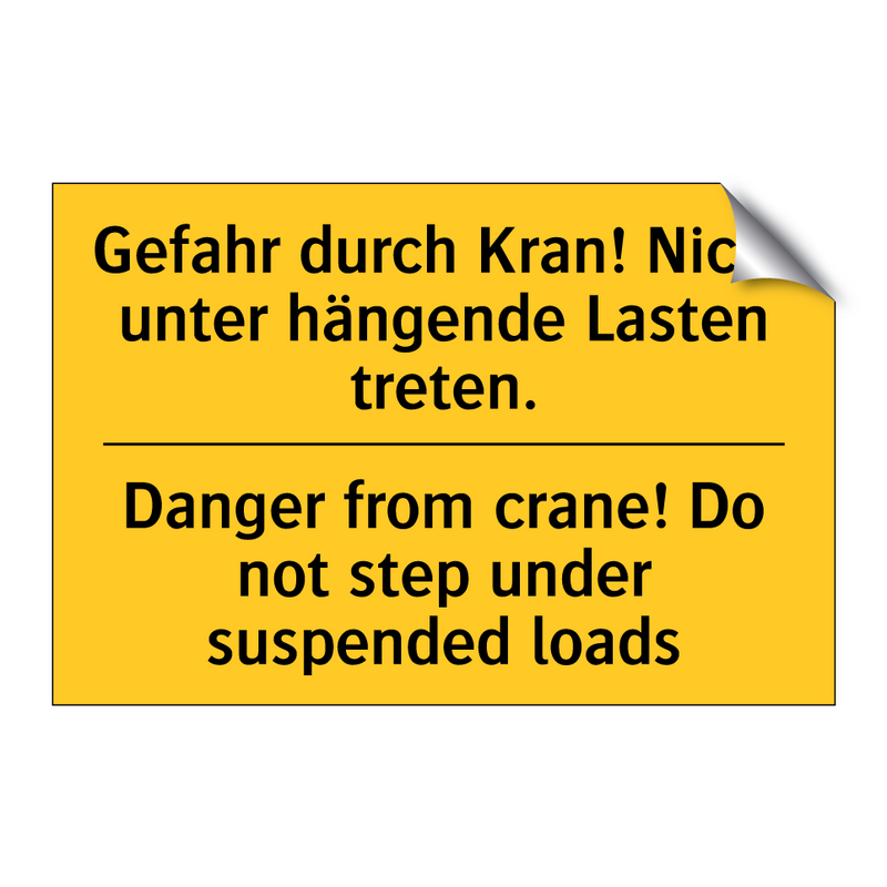 Gefahr durch Kran! Nicht unter /.../ - Danger from crane! Do not step /.../