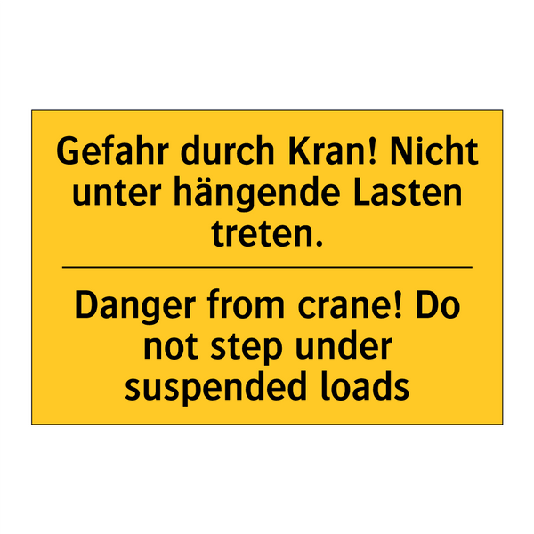 Gefahr durch Kran! Nicht unter /.../ - Danger from crane! Do not step /.../