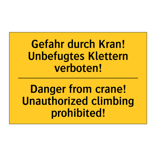 Gefahr durch Kran! Unbefugtes /.../ - Danger from crane! Unauthorized /.../