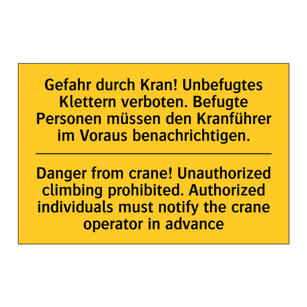 Gefahr durch Kran! Unbefugtes /.../ - Danger from crane! Unauthorized /.../