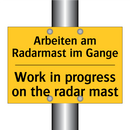 Arbeiten am Radarmast im Gange - Work in progress on the radar /.../